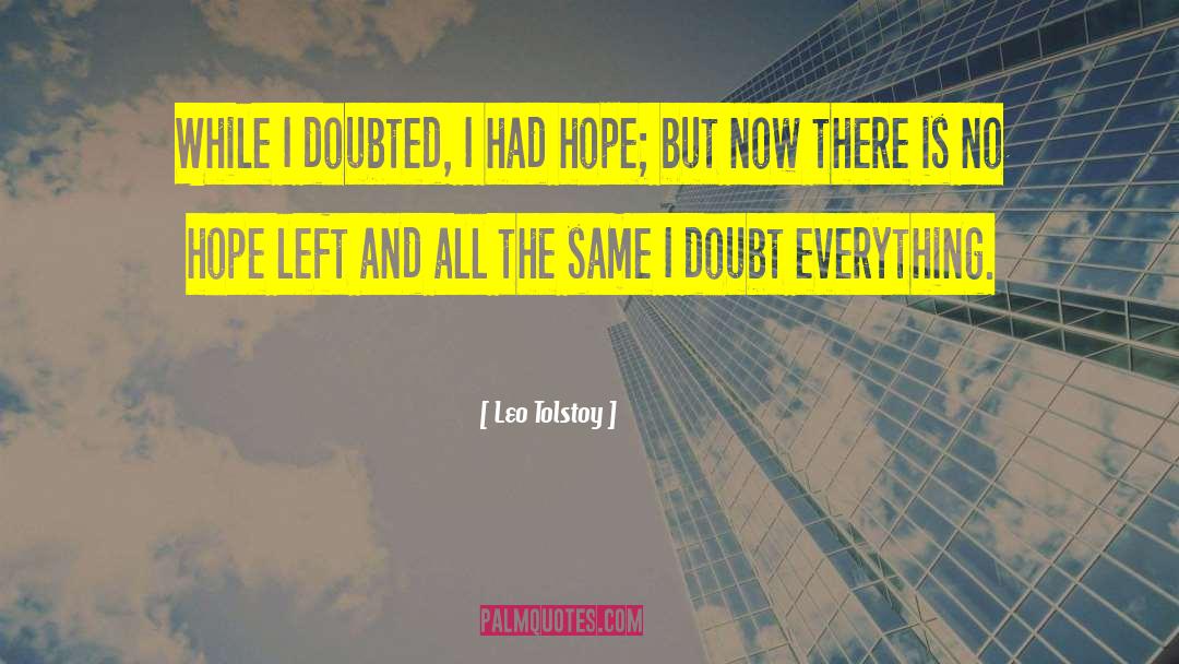 Doubted quotes by Leo Tolstoy