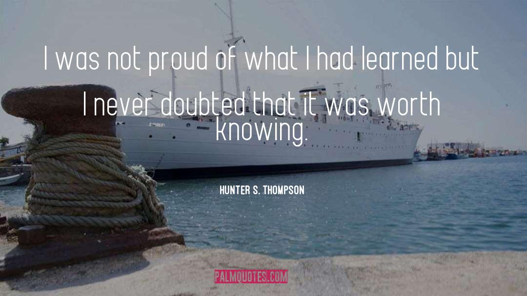 Doubted quotes by Hunter S. Thompson