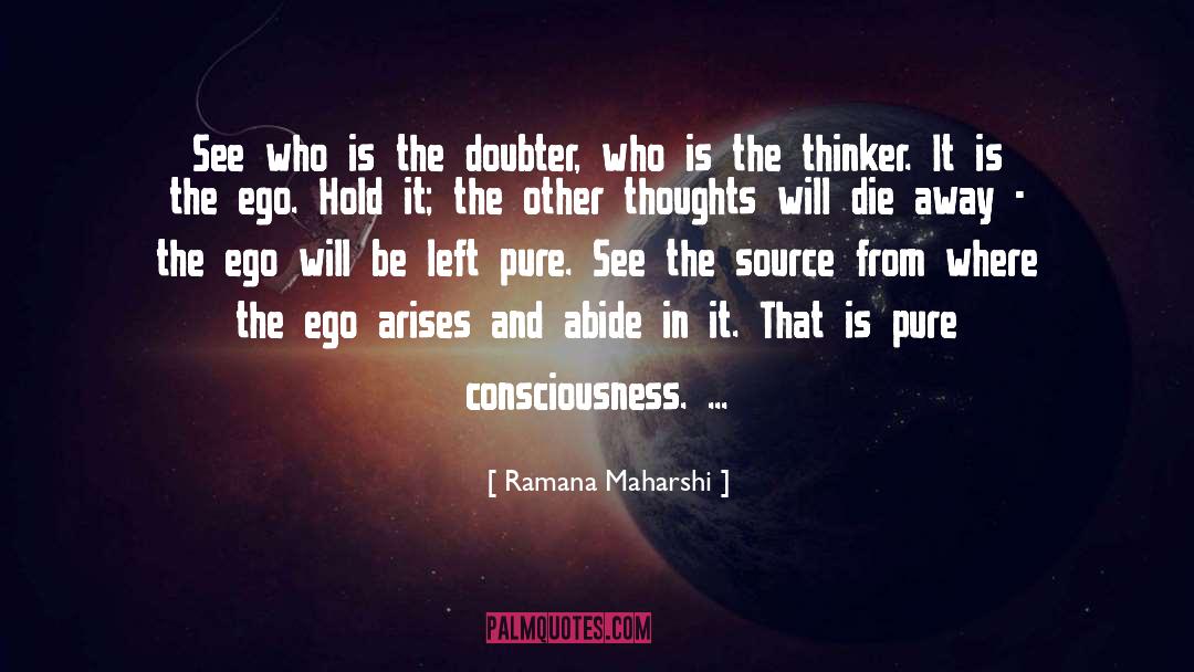 Doubter quotes by Ramana Maharshi