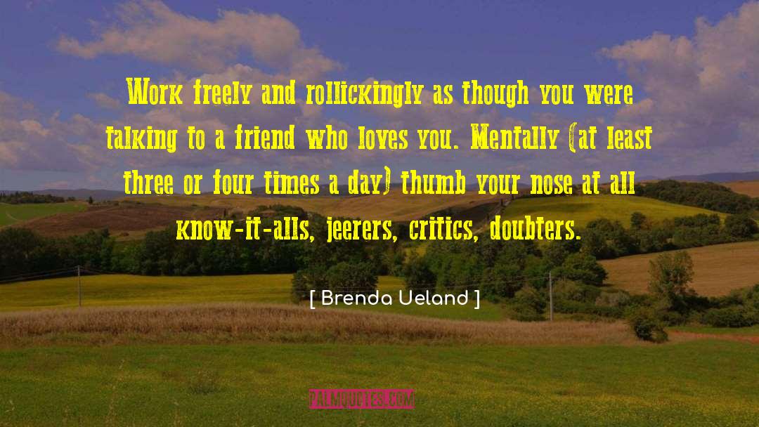 Doubters quotes by Brenda Ueland