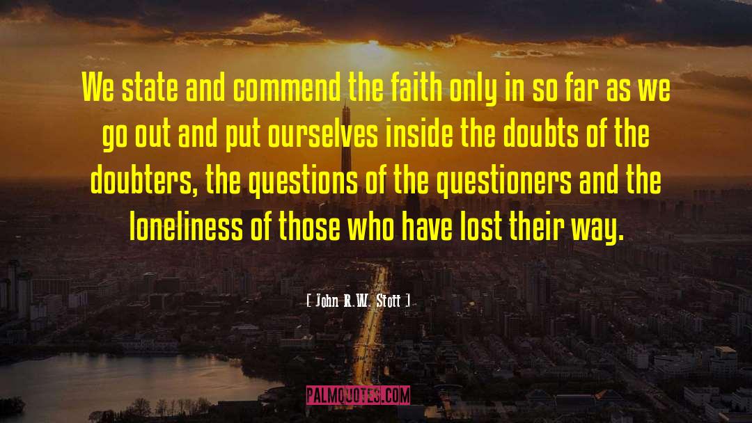 Doubters quotes by John R.W. Stott