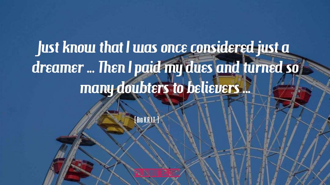 Doubters quotes by Big K.R.I.T.