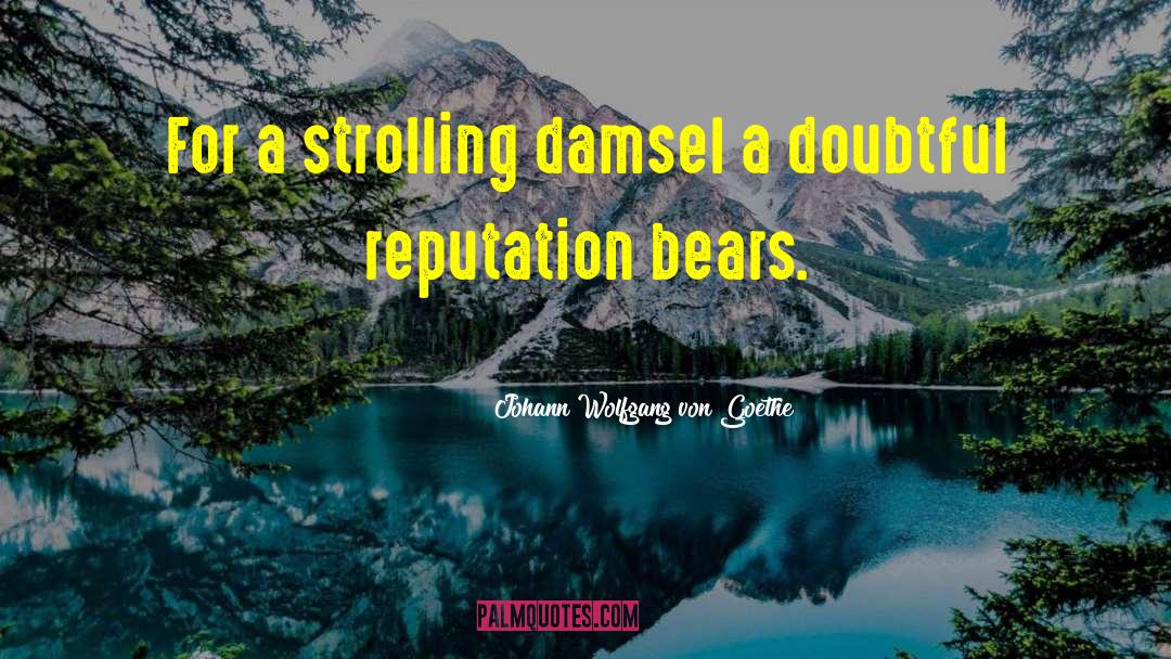 Doubtful quotes by Johann Wolfgang Von Goethe