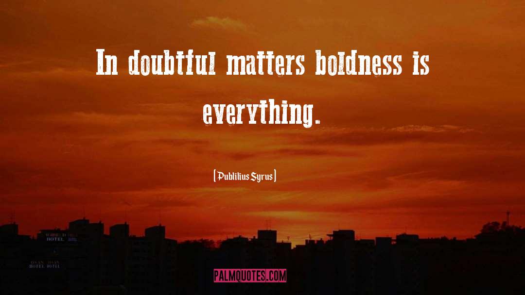 Doubtful quotes by Publilius Syrus