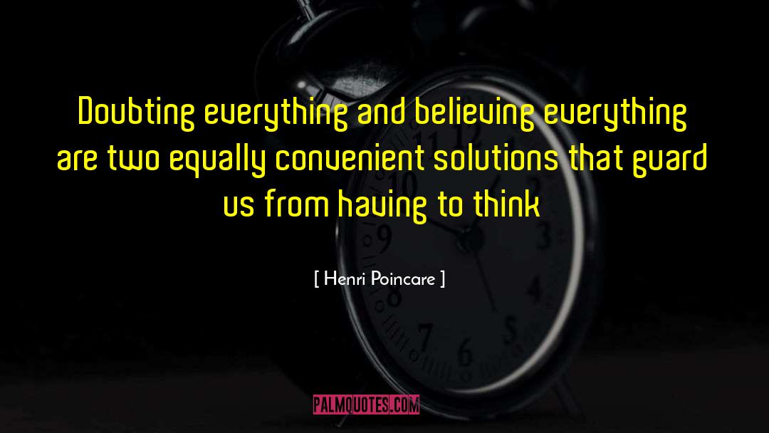 Doubting Everything quotes by Henri Poincare