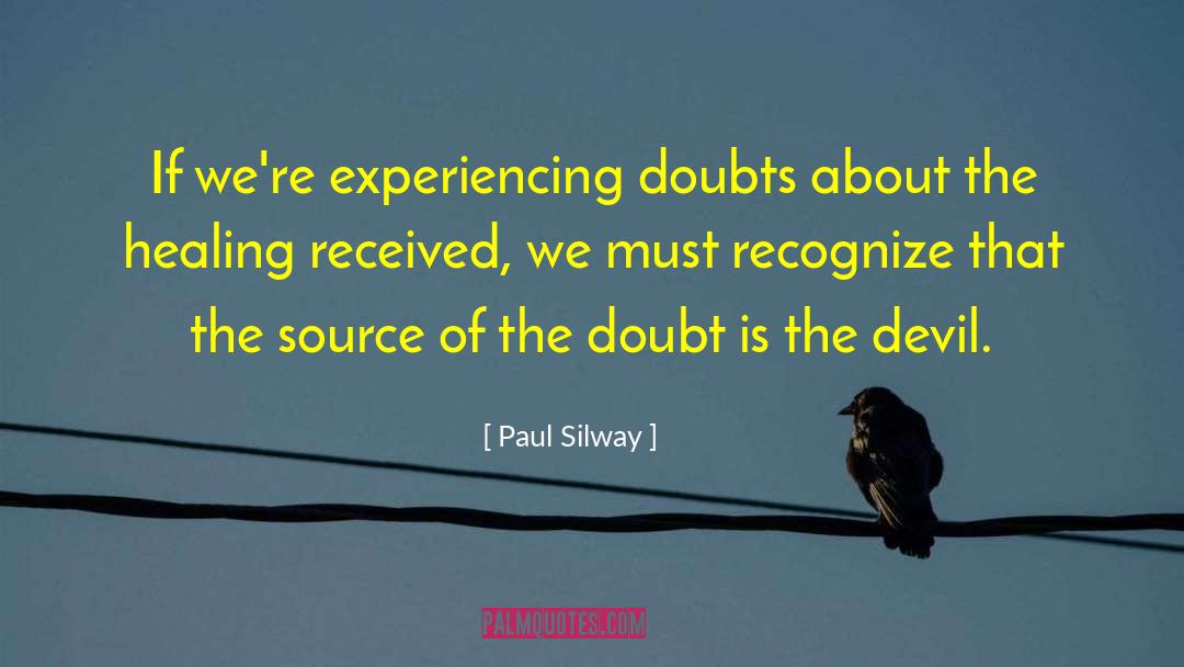 Doubting Mind quotes by Paul Silway