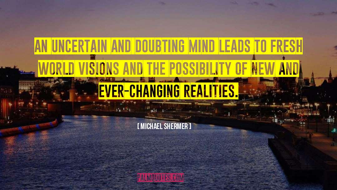 Doubting Mind quotes by Michael Shermer