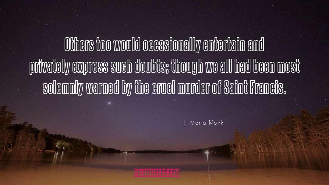 Doubts quotes by Maria Monk