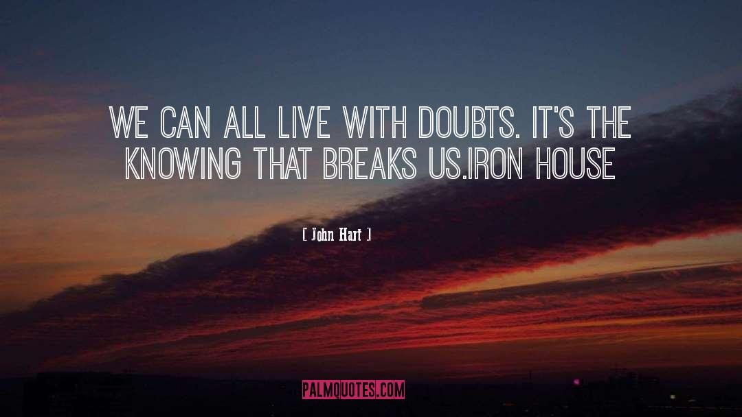 Doubts quotes by John Hart