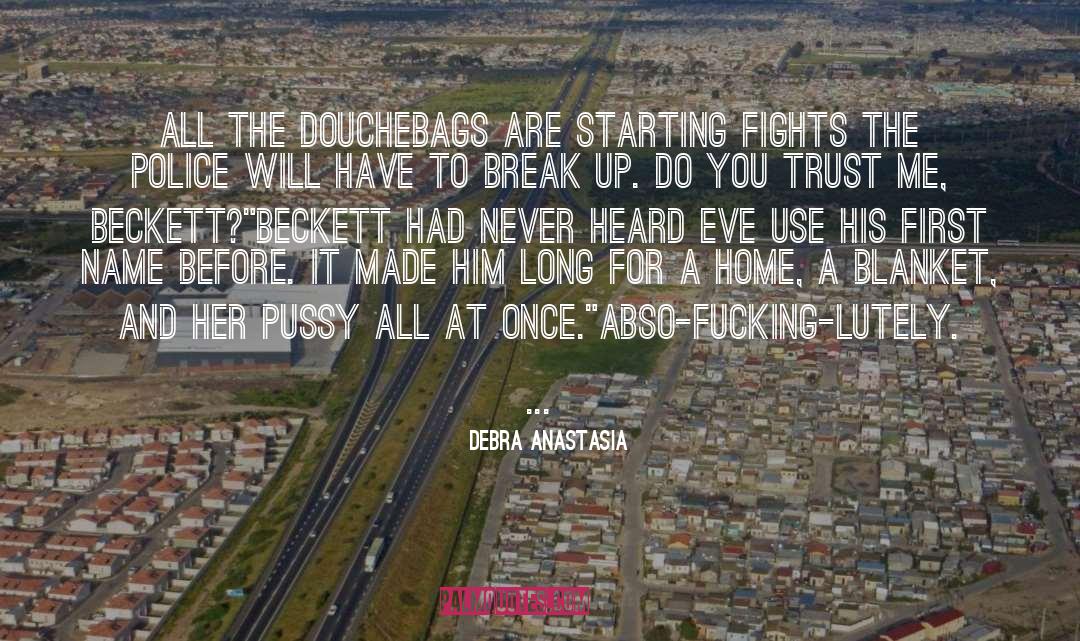 Douchebags quotes by Debra Anastasia