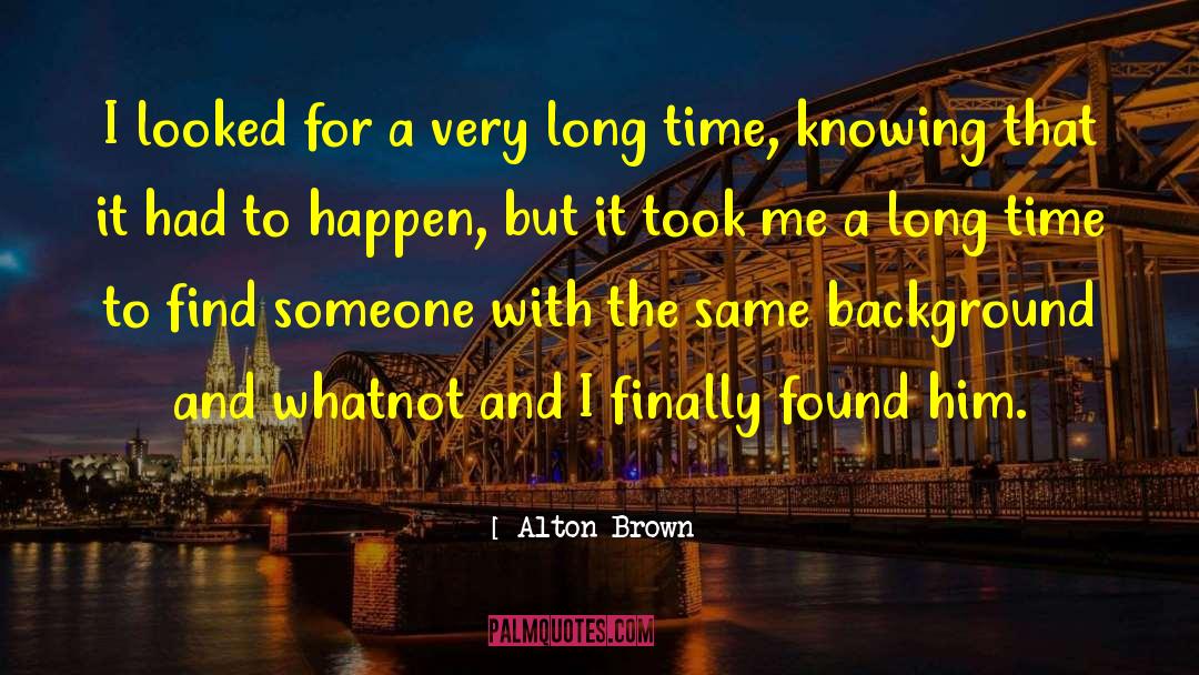 Doug Brown quotes by Alton Brown