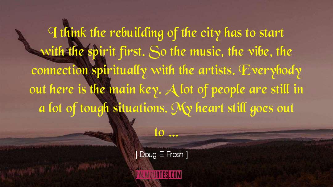 Doug Dorst quotes by Doug E. Fresh