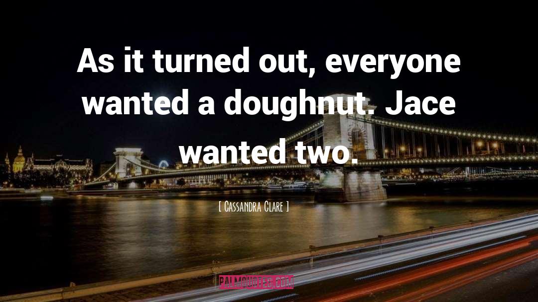 Doughnut quotes by Cassandra Clare