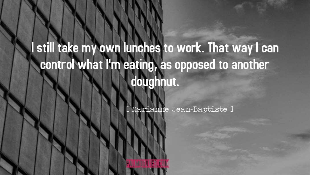 Doughnut quotes by Marianne Jean-Baptiste