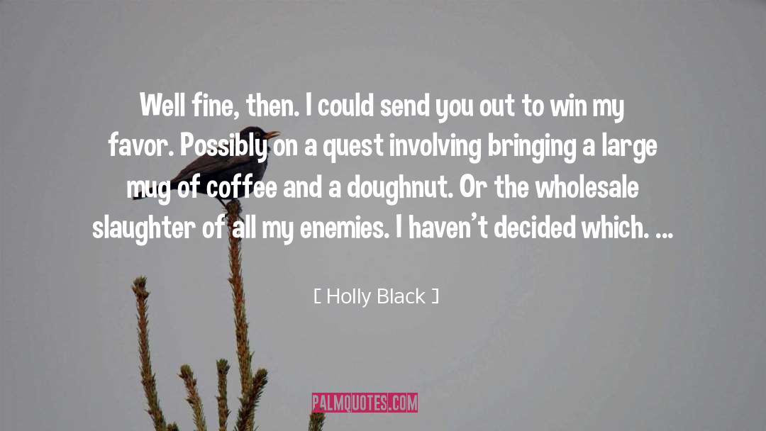 Doughnut quotes by Holly Black