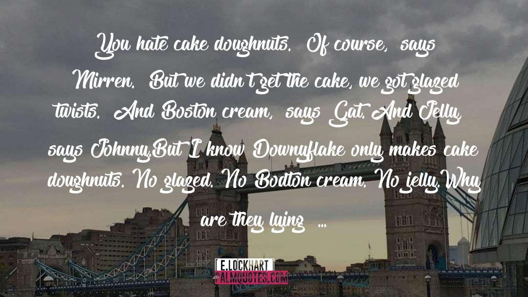 Doughnuts quotes by E.lockhart