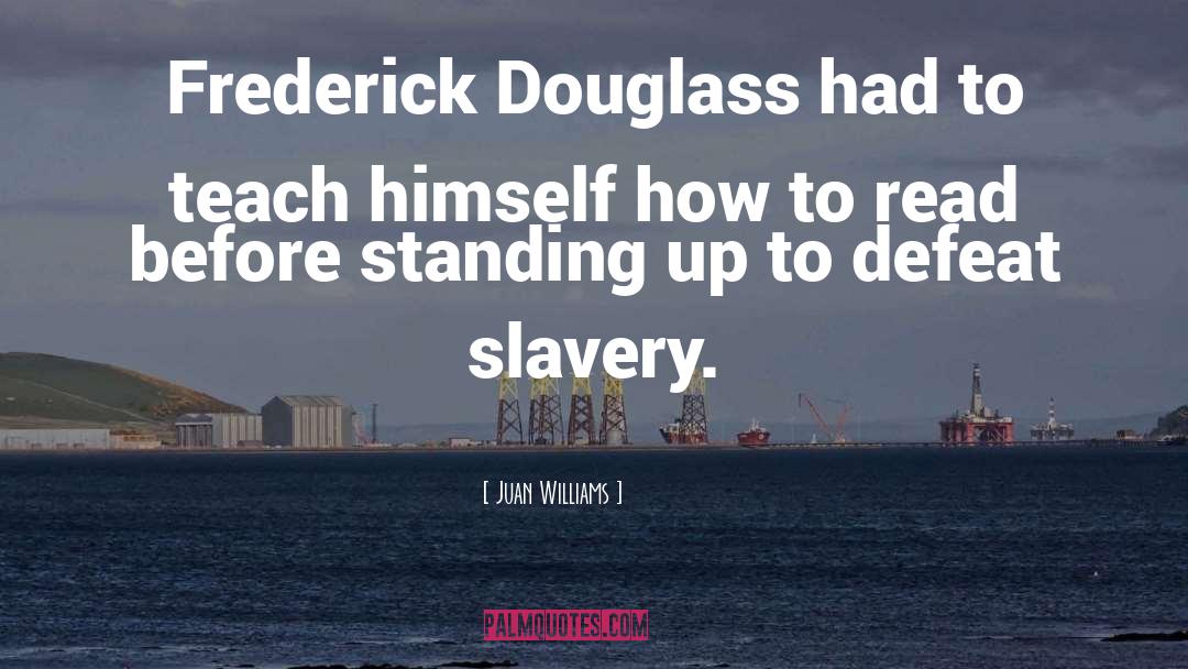 Douglass quotes by Juan Williams