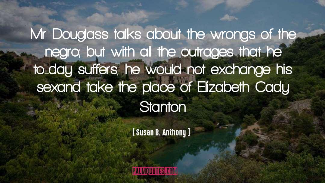 Douglass quotes by Susan B. Anthony