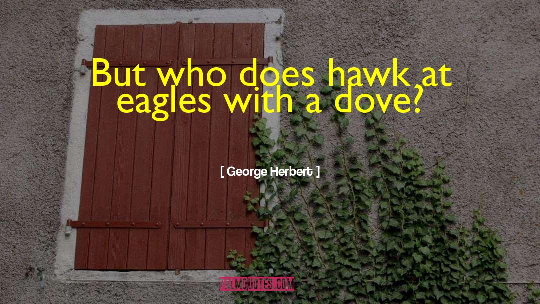 Dove quotes by George Herbert