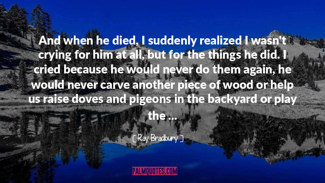 Doves quotes by Ray Bradbury