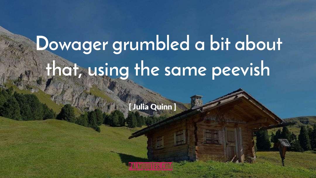 Dowager quotes by Julia Quinn