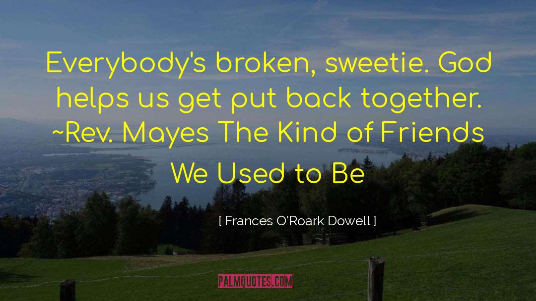 Dowell quotes by Frances O'Roark Dowell