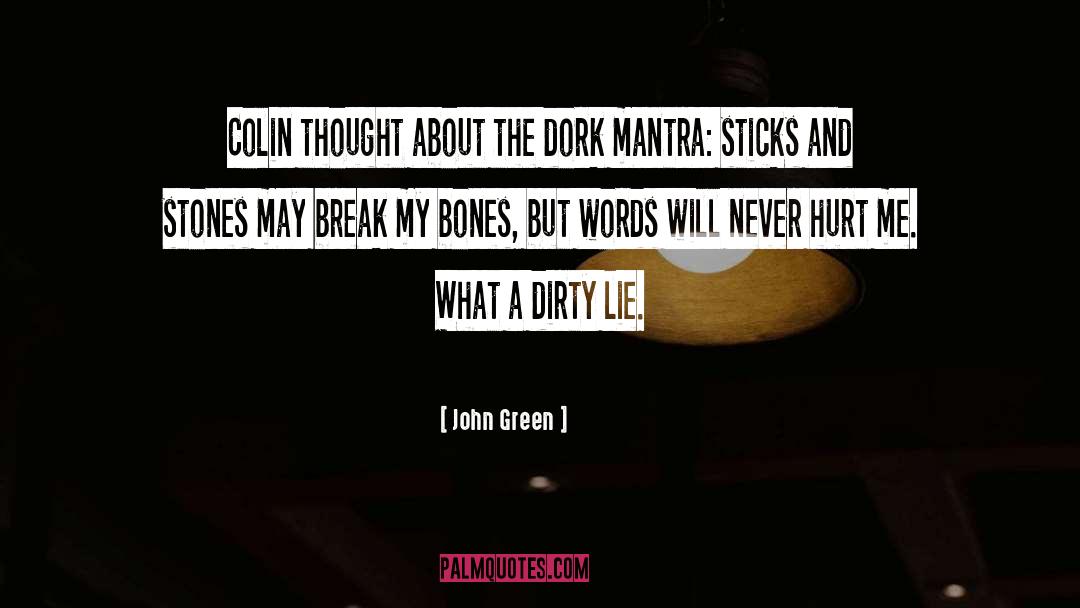 Down Among The Sticks And Bones quotes by John Green