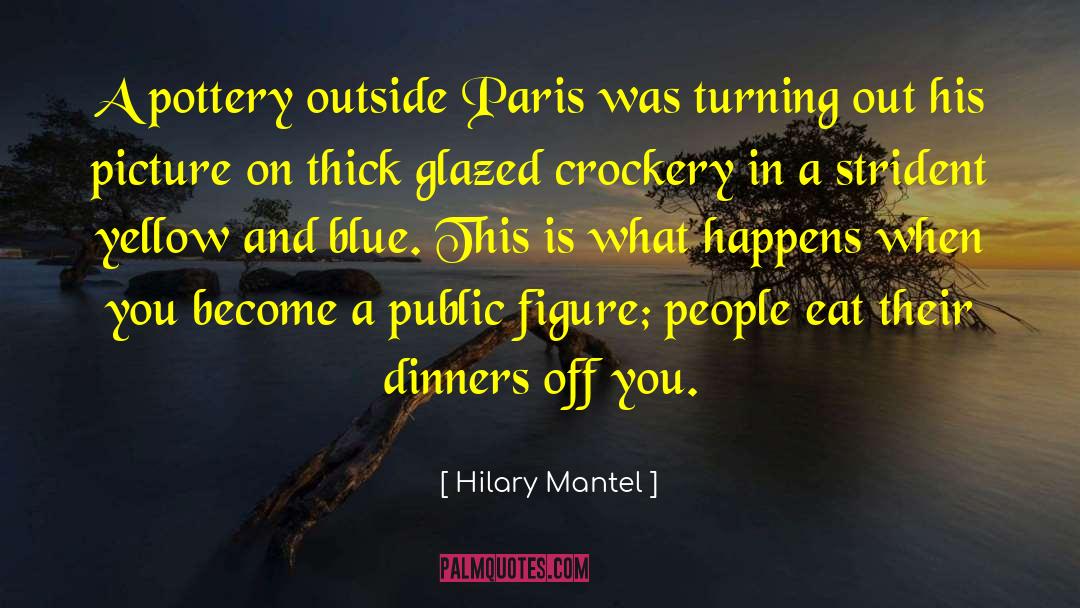 Down And Out In Paris And London quotes by Hilary Mantel