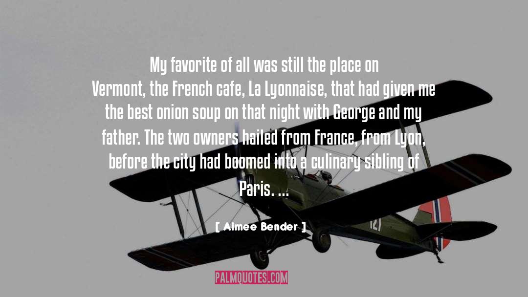 Down And Out In Paris And London quotes by Aimee Bender