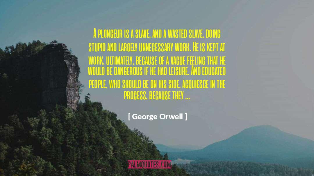 Down And Out quotes by George Orwell