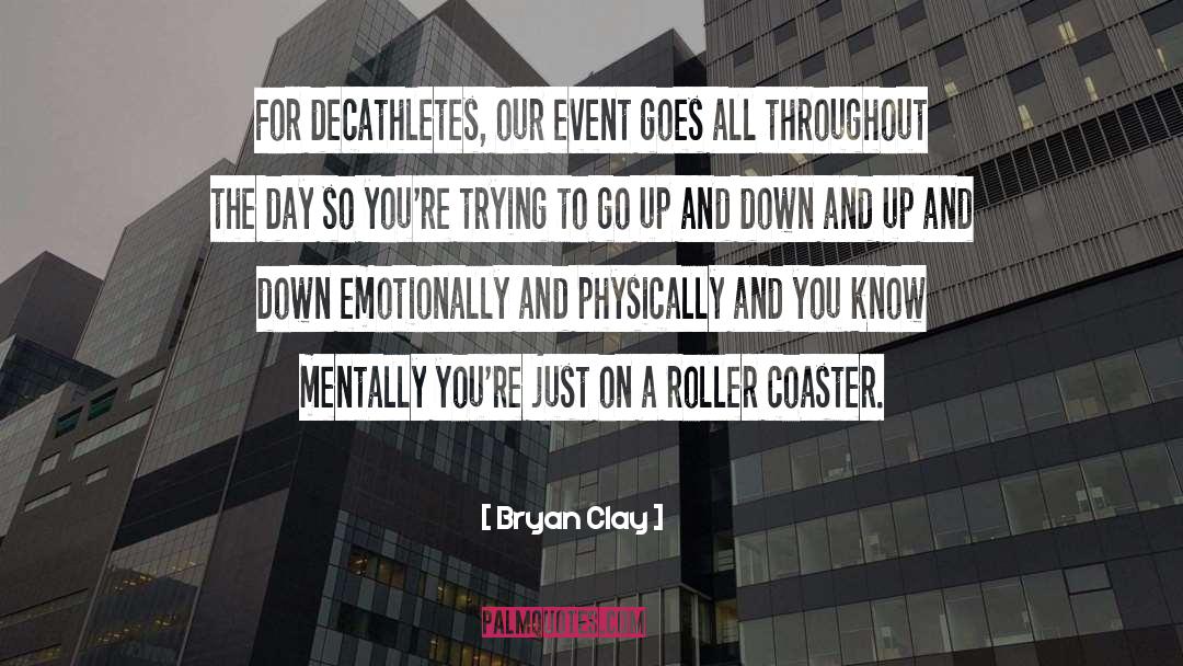 Down And quotes by Bryan Clay