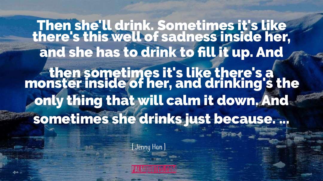 Down And quotes by Jenny Han