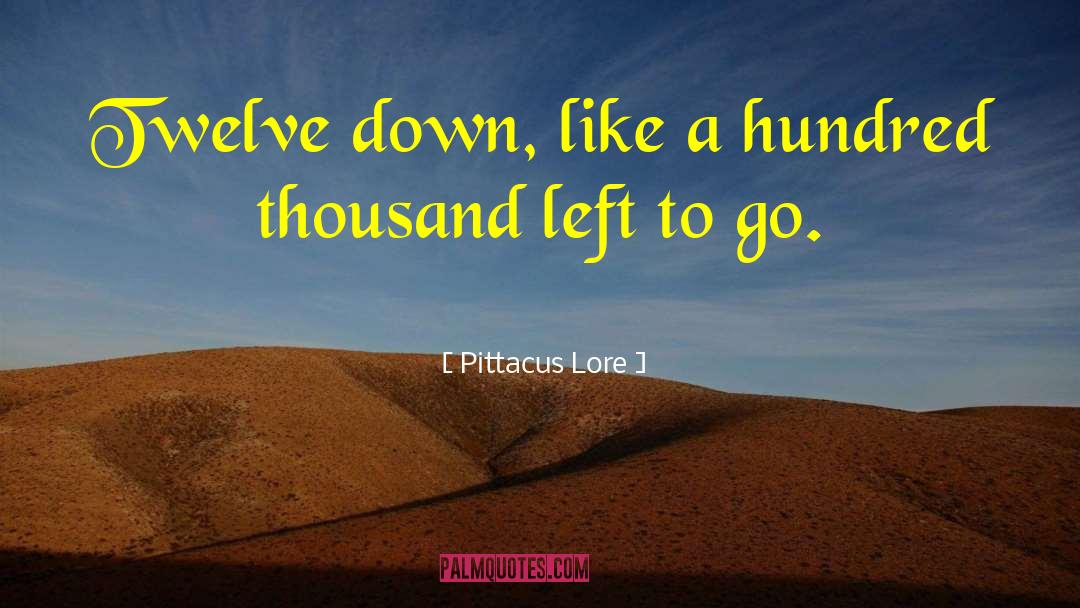 Down Like A quotes by Pittacus Lore