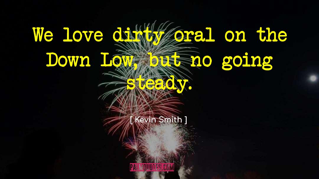 Down Low quotes by Kevin Smith