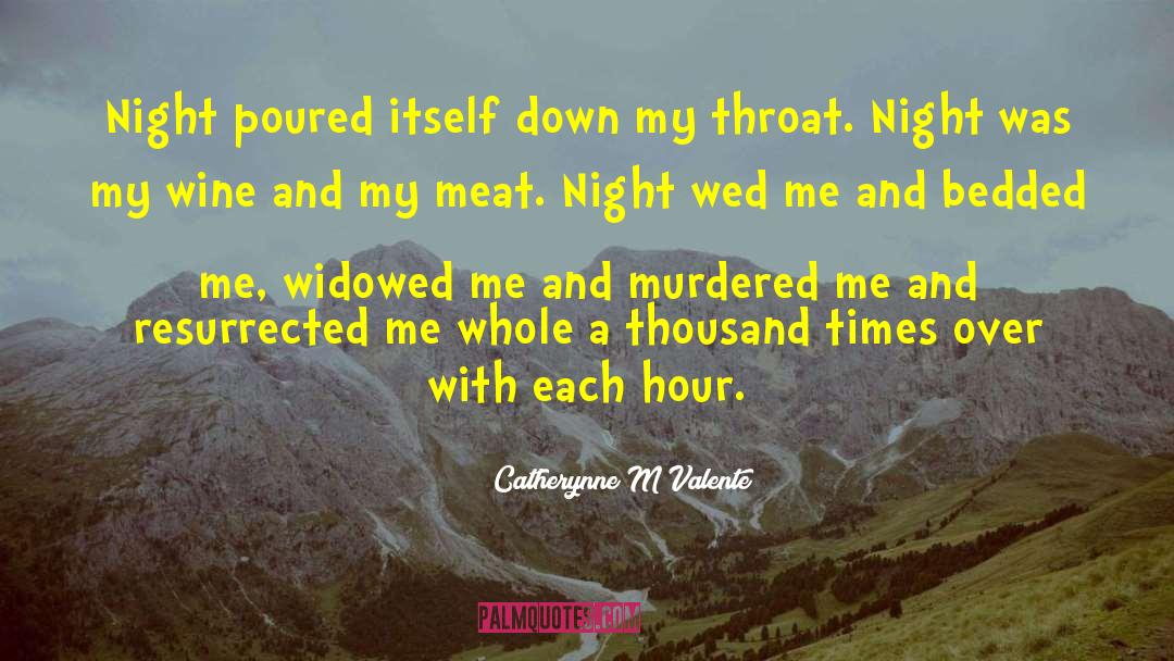 Down My Throat quotes by Catherynne M Valente