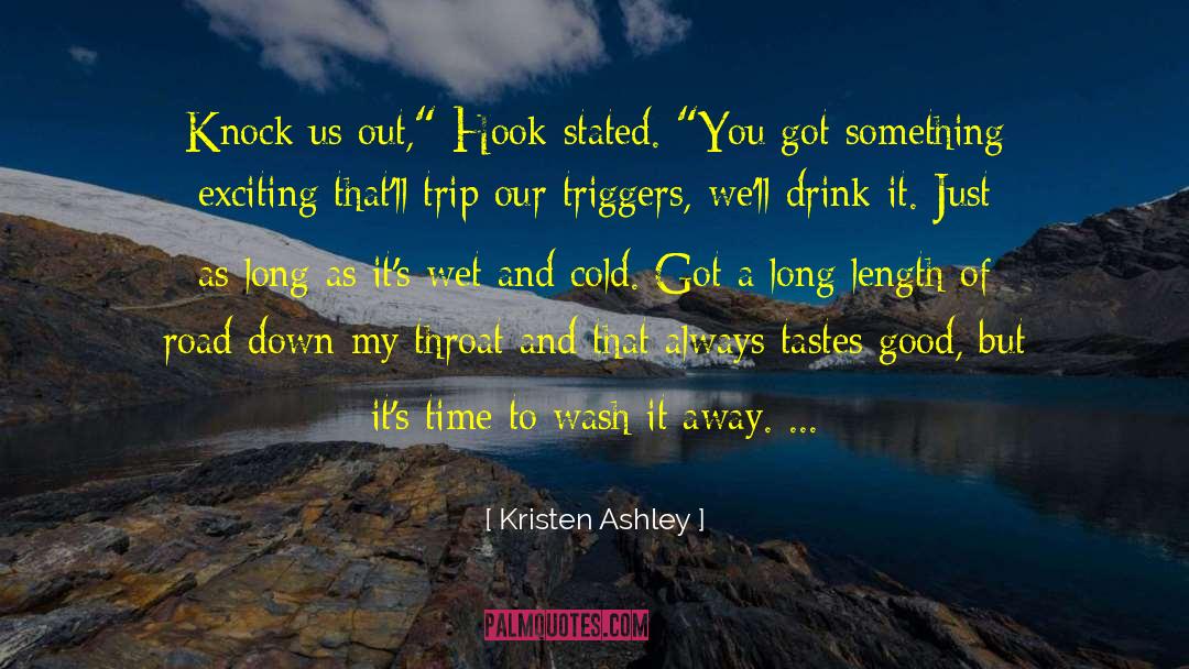 Down My Throat quotes by Kristen Ashley