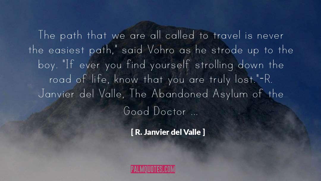 Down The Road quotes by R. Janvier Del Valle