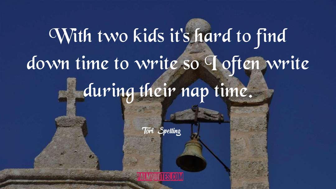 Down Time quotes by Tori Spelling