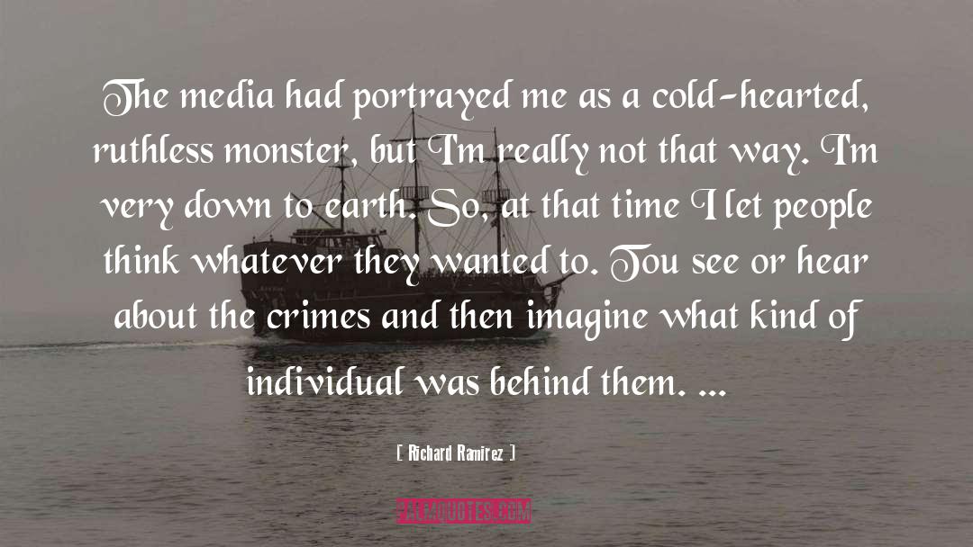 Down To Earth quotes by Richard Ramirez