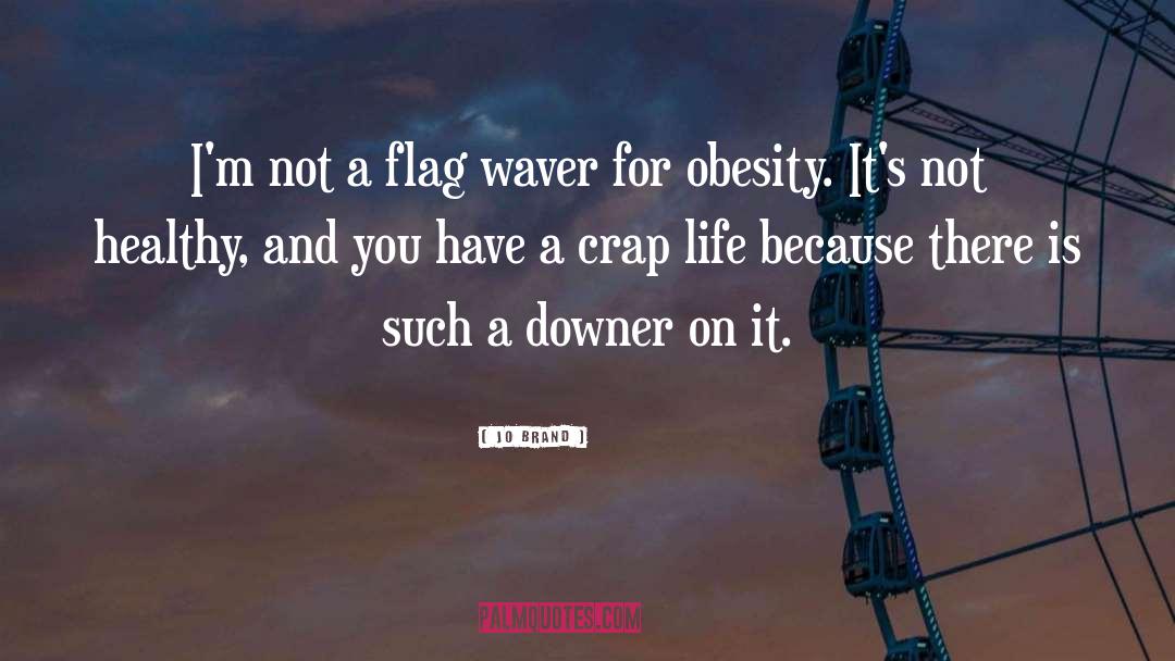 Downers quotes by Jo Brand