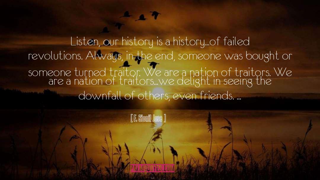 Downfall quotes by F. Sionil Jose