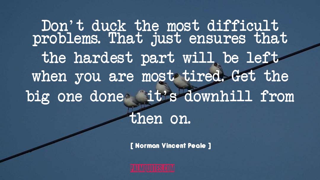 Downhill quotes by Norman Vincent Peale