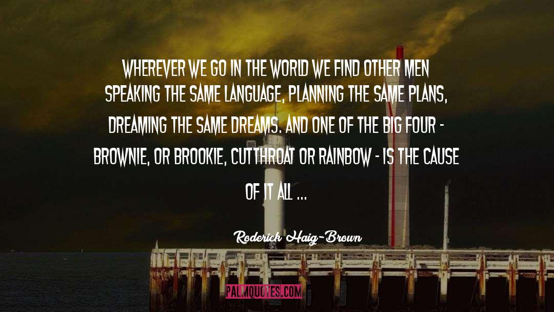 Downie Brownie quotes by Roderick Haig-Brown