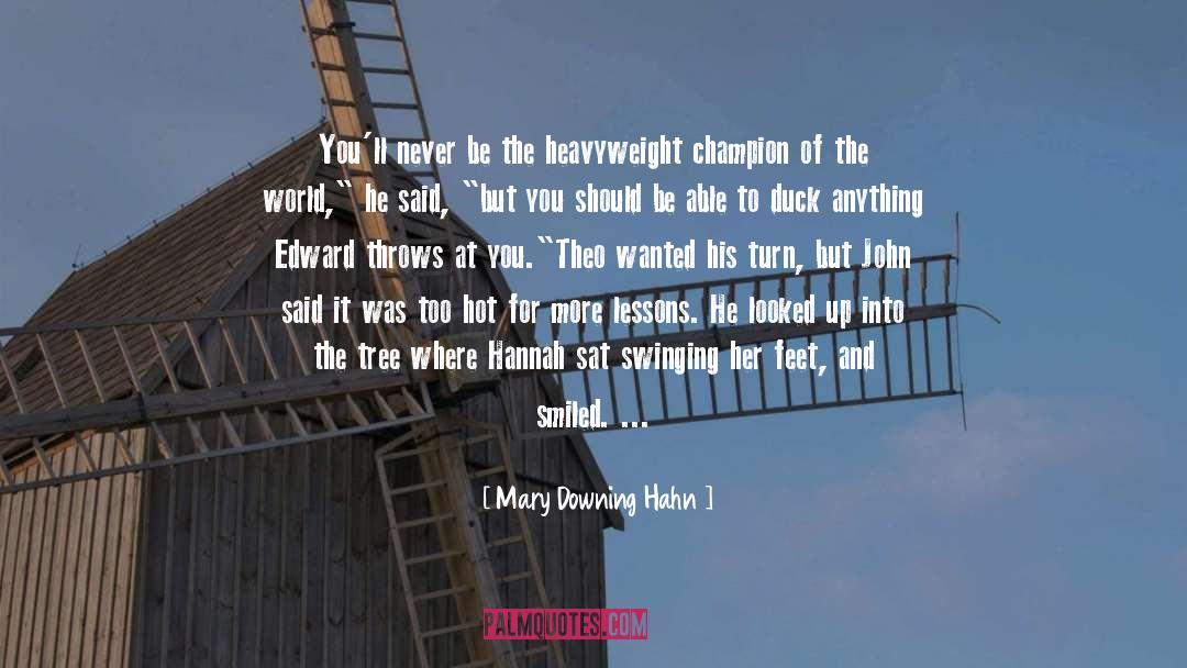 Downing quotes by Mary Downing Hahn