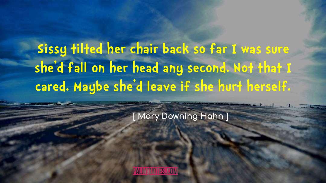 Downing quotes by Mary Downing Hahn