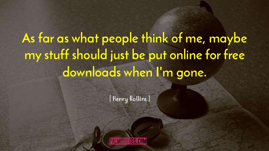 Downloads quotes by Henry Rollins