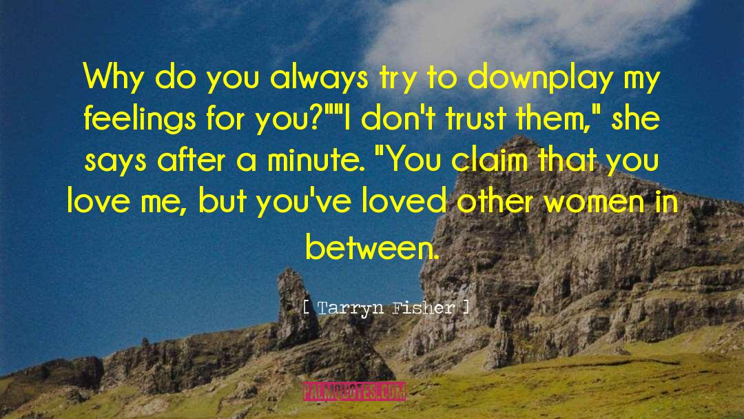 Downplay quotes by Tarryn Fisher