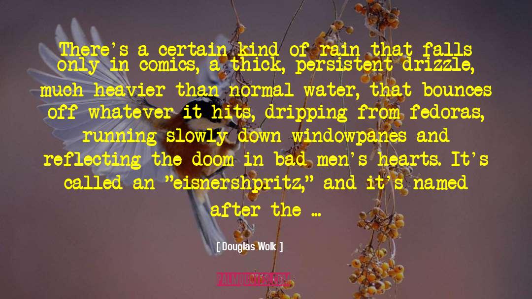 Downpour quotes by Douglas Wolk