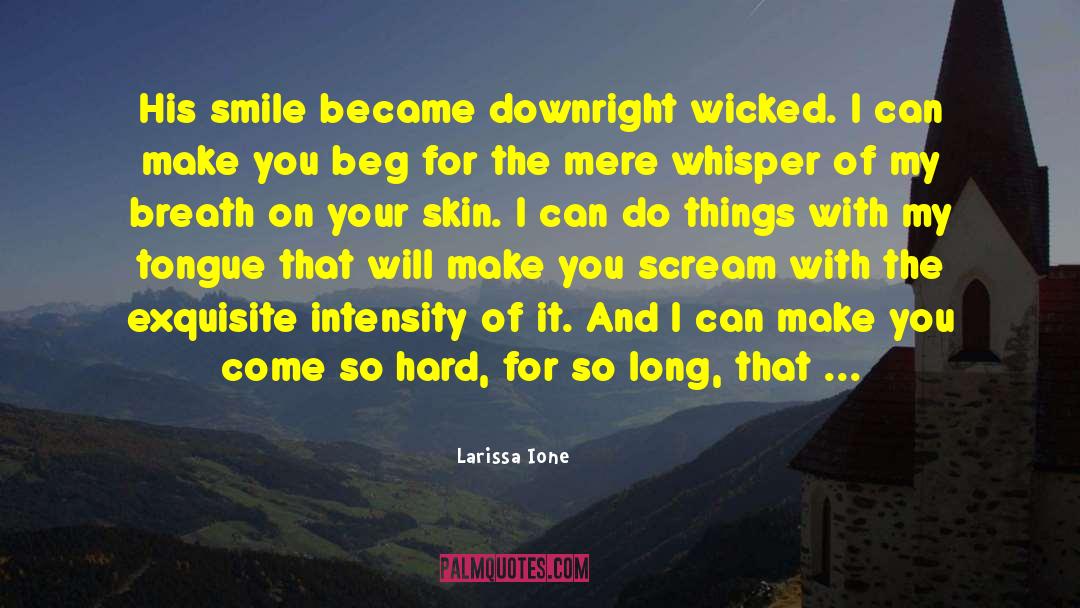 Downright quotes by Larissa Ione