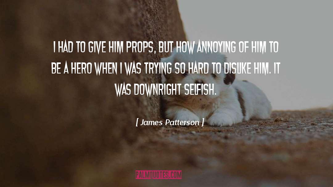 Downright quotes by James Patterson